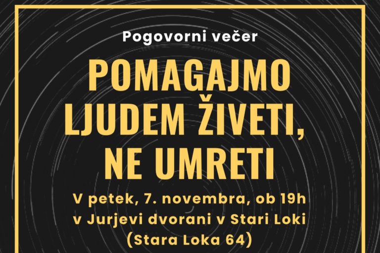 Pogovorni večer: Pomagajmo ljudem živeti, ne umreti